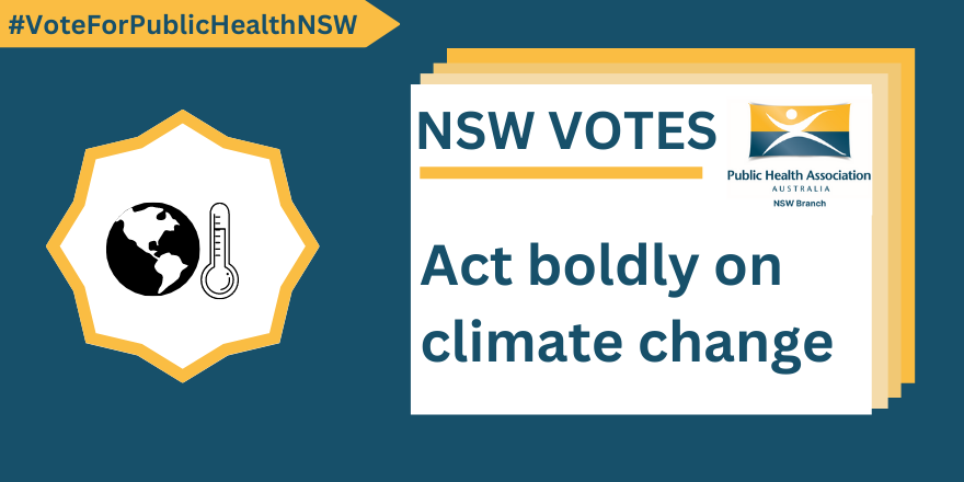 #VoteForPublicHealthNSW NSW Votes. Act boldly on climate change.